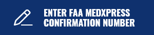 Enter FAA MedXPress Confirmation Number